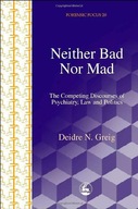 Neither Bad Nor Mad: The Competing Discourses of