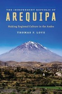 The Independent Republic of Arequipa: Making