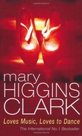 Loves Music, Loves To Dance Clark Mary Higgins