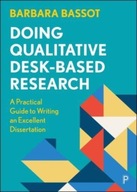 Doing Qualitative Desk-Based Research: A