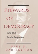 Stewards Of Democracy: Law As Public Profession