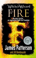 Witch & Wizard: The Fire Patterson James