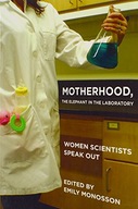 Motherhood, the Elephant in the Laboratory: Women