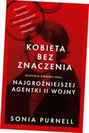 Kobieta bez znaczenia. Historia Virginii Hall, najgroźniejszej agentki II W