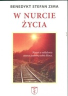 W nurcie życia