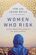 Women Who Risk: Secret Agents for Jesus in the