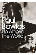 UP ABOVE THE WORLD PAUL BOWLES