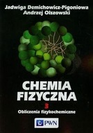 CHEMIA FIZYCZNA TOM 3 JADWIGA DEMICHOWICZ-PIGONIOWA, ANDRZEJ OLSZOWSKI