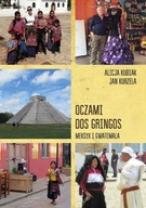 OCZAMI DOS GRINGOS Meksyk,Gwatemala i Belize SORUS