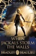 When Jackals Storm the Walls Beaulieu Bradley