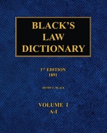Black's Law Dictionary – 1st Edition (1891): Volume 1 Black, Henry C.