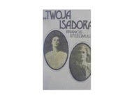 Twoja Isadora - F Steegmuller
