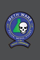 Meth Wars: Police, Media, Power Linnemann Travis