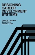 Designing Career Development Systems Leibowitz