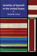 Varieties of Spanish in the United States Lipski