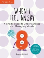 When I Feel Angry: A Child s Guide to