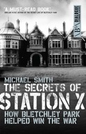 Secrets of Station X Smith Michael