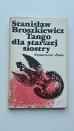 Tango dla starszej siostry Stanisław Broszkiewicz