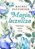 Magia lecznicza Uzdrawiające zaklęcia Rachel Patterson