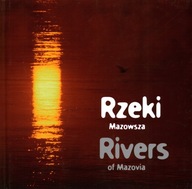 RZEKI MAZOWSZA RIVERS OF MAZOVIA - FALKOWSKI, KOT, KALINOWSKA