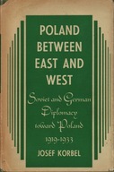POLAND BETWEEN EAST AND WEST - KORBEL (1 WYDANIE)
