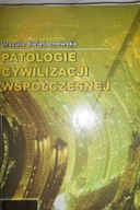 Patologie cywilizacji współczesnej - Świętochowska