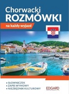 Chorwacki. Rozmówki na każdy wyjazd Praca zbiorowa