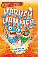 Super Duper Hero Blooper: A QUIX Book (4) (Harvey Hammer) Ocean, Davy