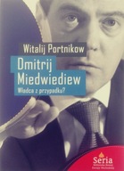 Dmitrij Miedwiediew, władca z przypadku? BDB-