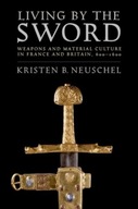 Living by the Sword: Weapons and Material Culture