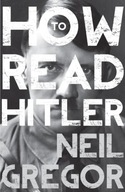 How To Read Hitler Gregor Neil