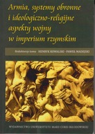 Armia, systemy obronne i ideologiczno-religijne aspekty wojny w imperium