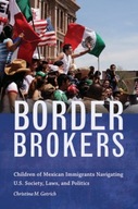 Border Brokers: Children of Mexican Immigrants