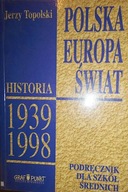 Polska Europa Świat Historia 1939-1998 - Topolski