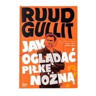 Książka"Ruud Gullit. Jak oglądać piłkę nożną