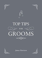 Top Tips for Grooms: From Invites and Speeches to