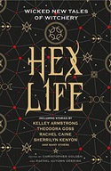 HEX LIFE: WICKED NEW TALES OF WITCHERY - Kelley Ar