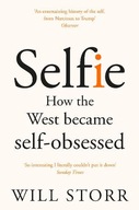 Selfie: How the West Became Self-Obsessed Storr