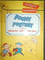 Fochy fortuny czyli - Grzegorz Kasdepke