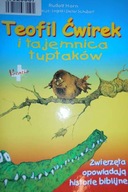 Teofil Ćwirek i tajemnica tuptaków - Rudolf Horn