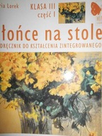 Słońce na stole. Podręcznik - Lorek