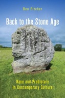 Back to the Stone Age: Race and Prehistory in