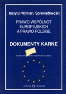 PRAWO WSPÓLNOT EUROPEJSKICH A PRAWO POLSKIE DOKUMENTY KARNE - E. ZIELIŃSKA