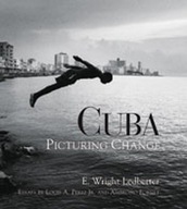 Cuba: Picturing Change Ledbetter E.Wright
