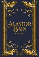 Alastor Bain - Intégrale: une saga fantastique sur les légendes KSIĄŻKA