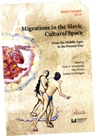 Migrations in the Slavic Cultural Space From the Middle Ages to the Present