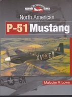 SEVERO AMERICKÁ P-51 MUSTANG - Malcolm V. Lowe