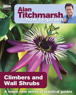 Alan Titchmarsh How to Garden: Climbers and Wall
