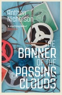 The Banner of the Passing Clouds Nicholson Anthea