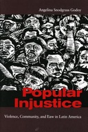 Popular Injustice: Violence, Community, and Law